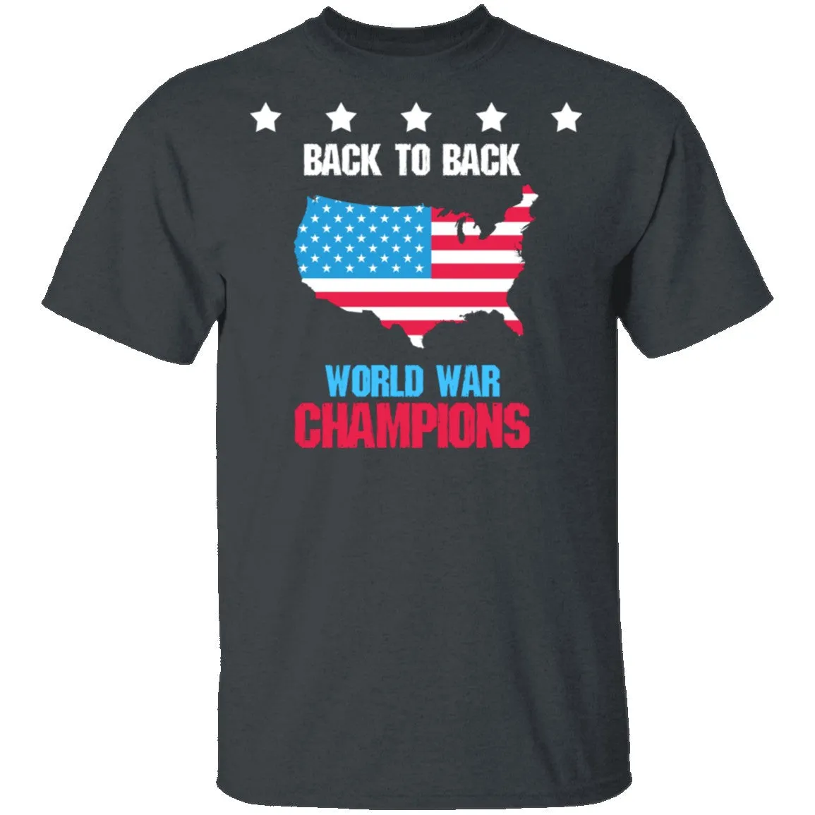 Back To Back World War Champs T-Shirt