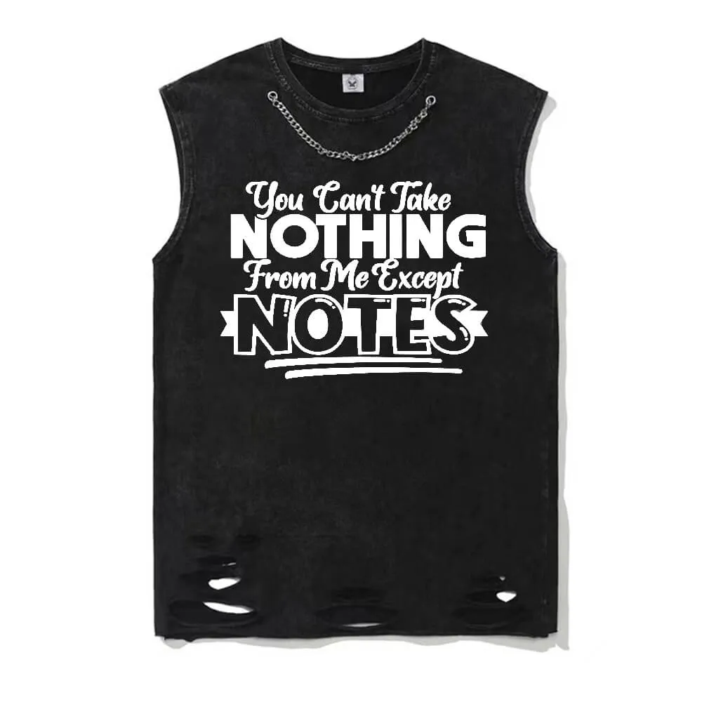 Can't Take Nothing From Me Except Notes Vest Top