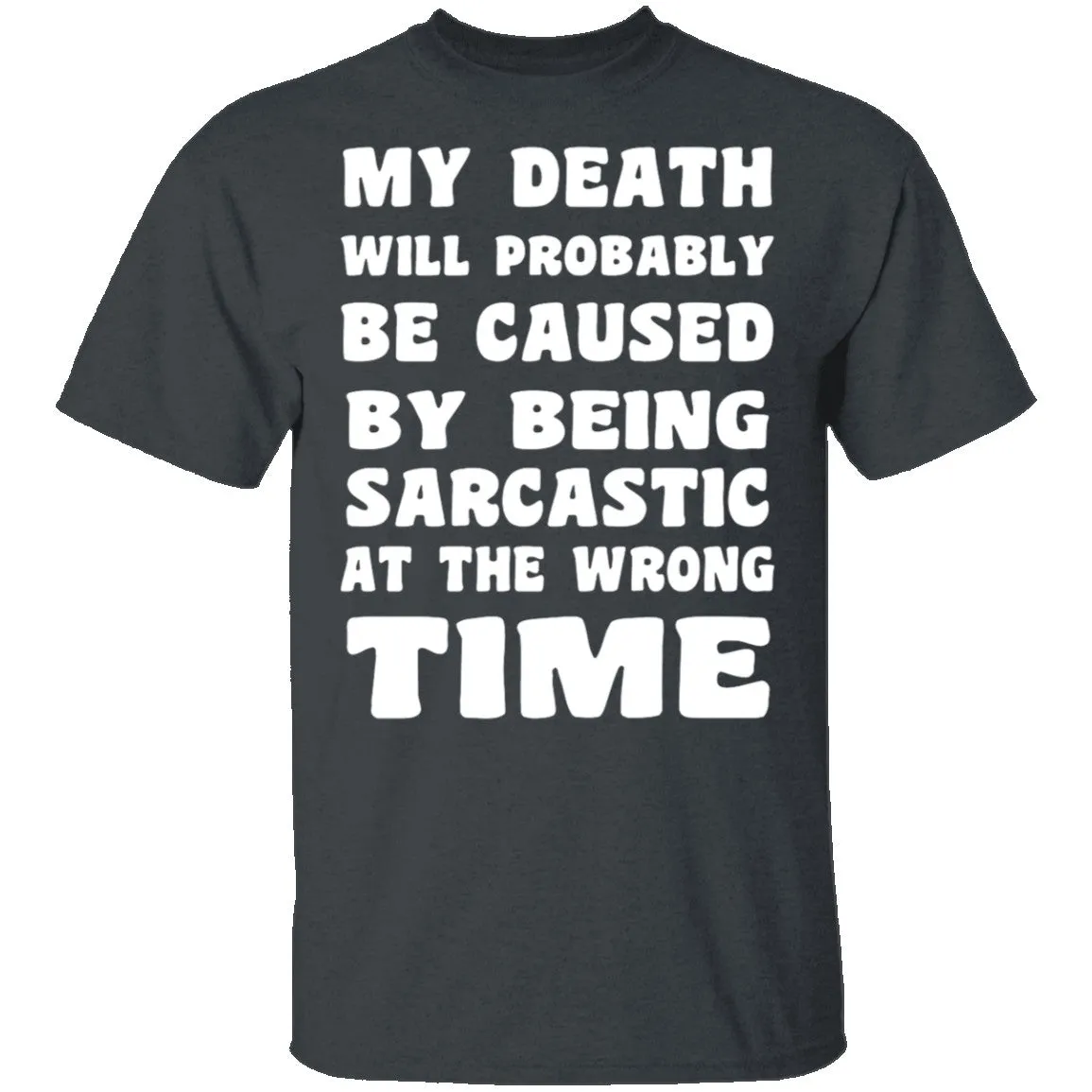 Death By Sarcasm T-Shirt