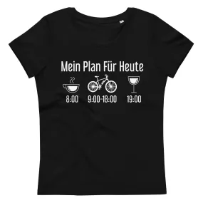 Mein Plan Für Heute - Damen Premium Organic T-Shirt