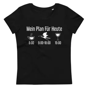 Mein Plan Für Heute - Damen Premium Organic T-Shirt