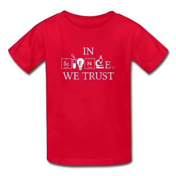 "In Science We Trust" (white) - Kids' T-Shirt