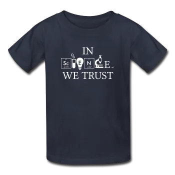 "In Science We Trust" (white) - Kids' T-Shirt