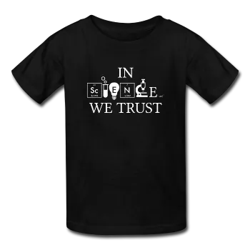 "In Science We Trust" (white) - Kids' T-Shirt